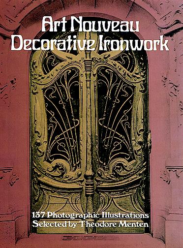 обложка книги Art Nouveau Decorative Ironwork книга Art Nouveau Decorative Ironwork, автор: Theodore Menten